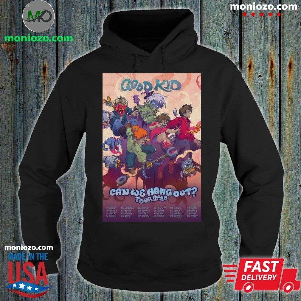 Original Can We Hang Out 2026 Tour Good Kid Poster Shirt