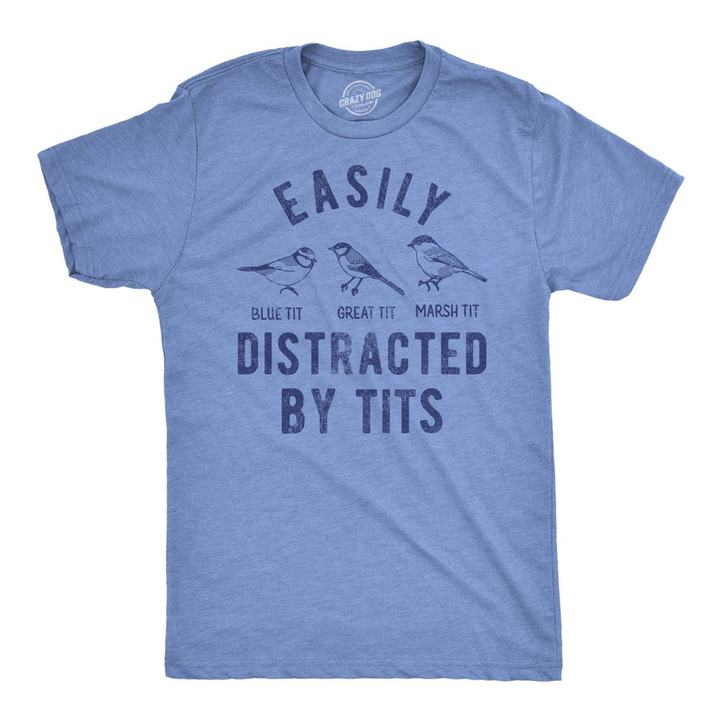 Mens Easily Distracted By Tits Funny T Shirt Sarcastic Bird Graphic Tee for Men