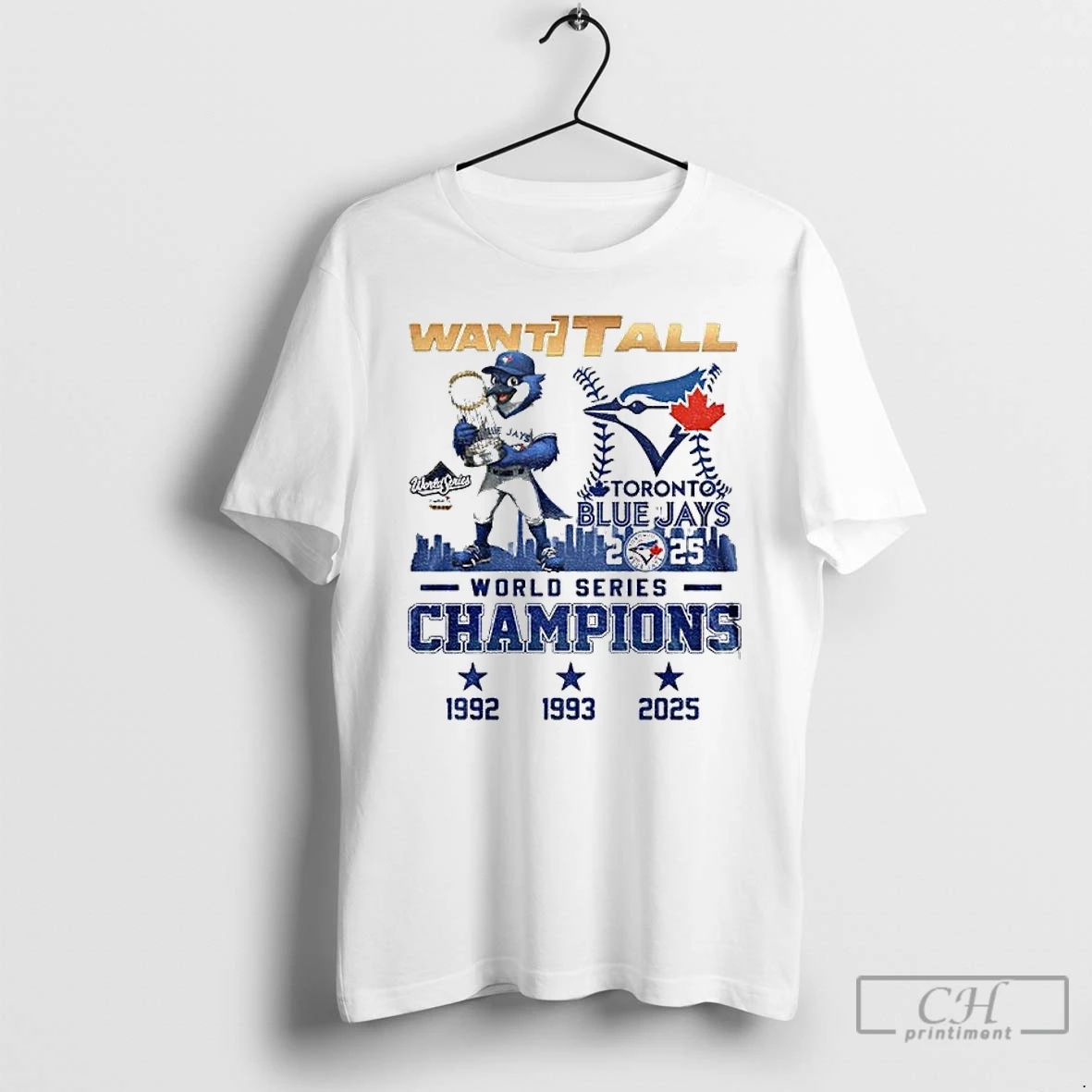 Classic Blue Jays World Series Champions 2025 Want It All T Shirts