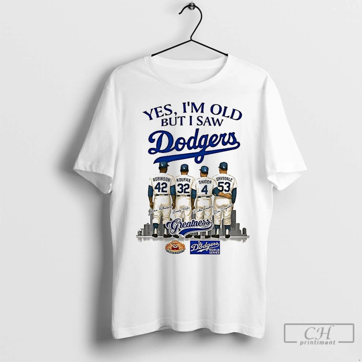 Classic Yes Im Old But I Saw Los Angeles Dodgers Greatness Robinson Koufax Snider Drysdale