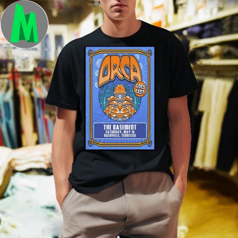 Orca Nashville Tn May 16 2026 Poster Shirt