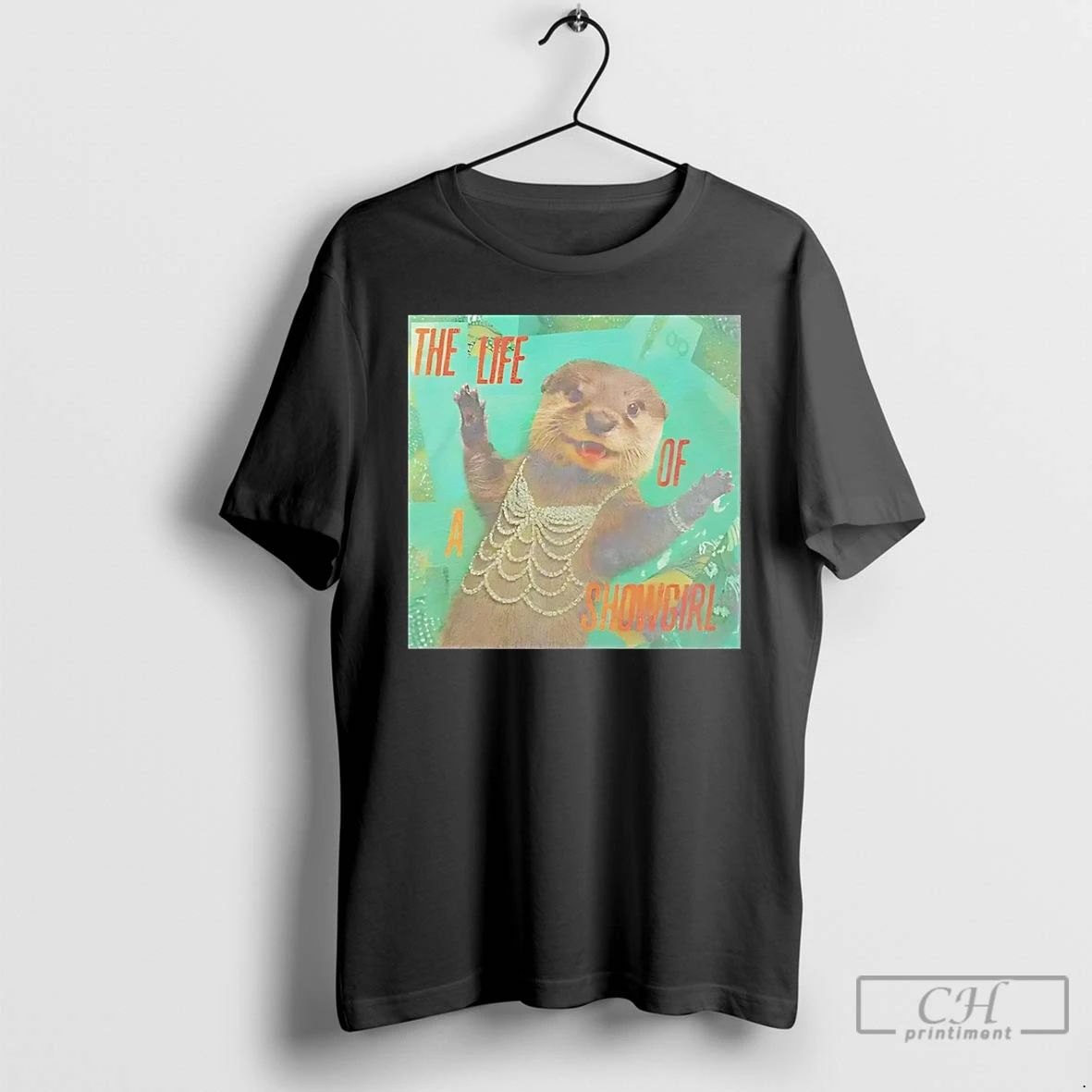 Classic Ts12 The Life Of A Otter Showgirl T Shirts