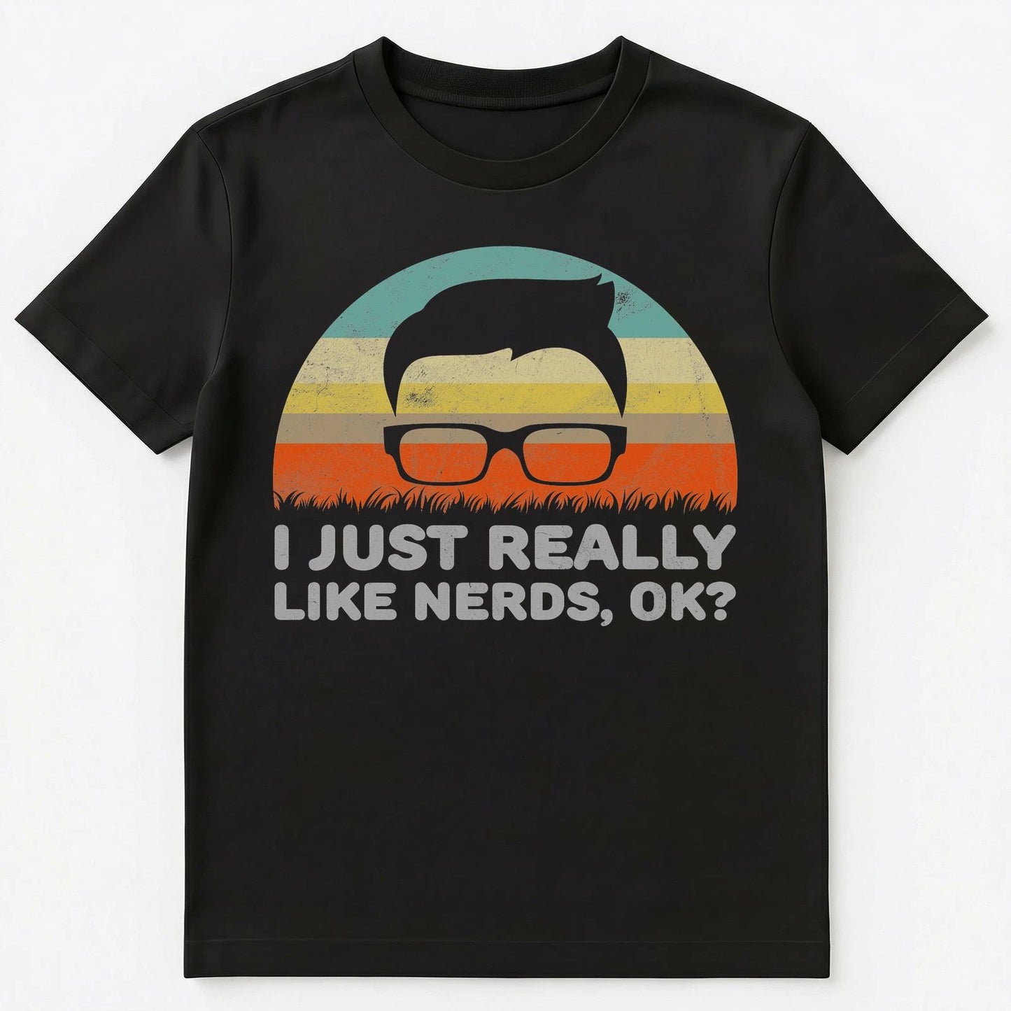 Funny I Just Really Like Nerds Ok T Shirt Unisex T-Shirt