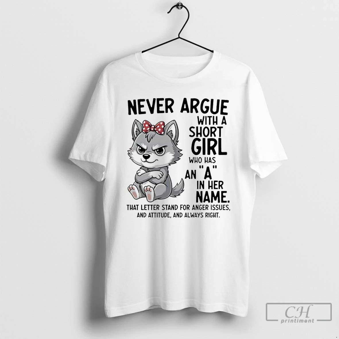 Classic Dog Never Argue With A Short Girl Who Has An A In Her Name