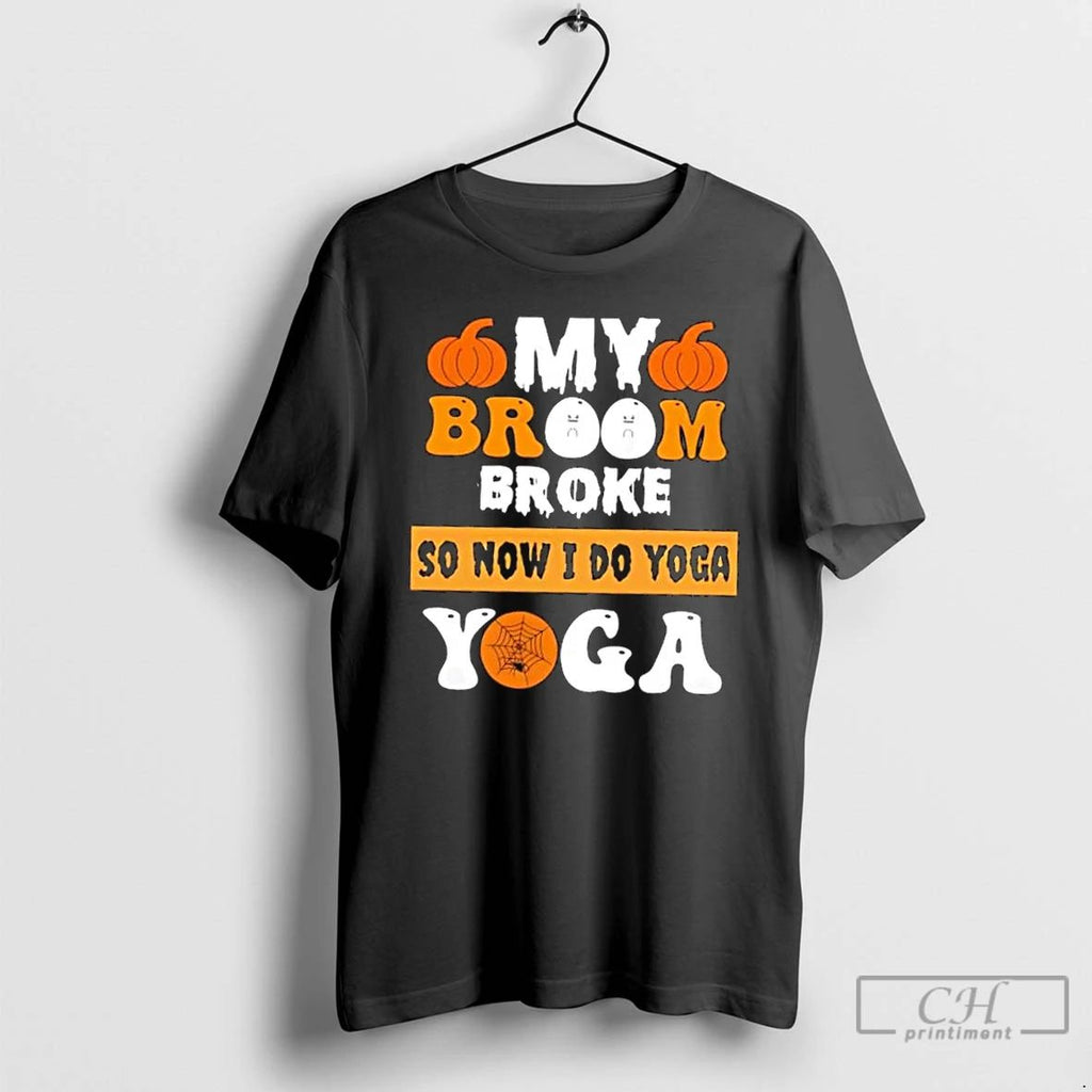 Premium My Broom Broke So Now I Do Yoga Pumpkin Halloween T Shirts