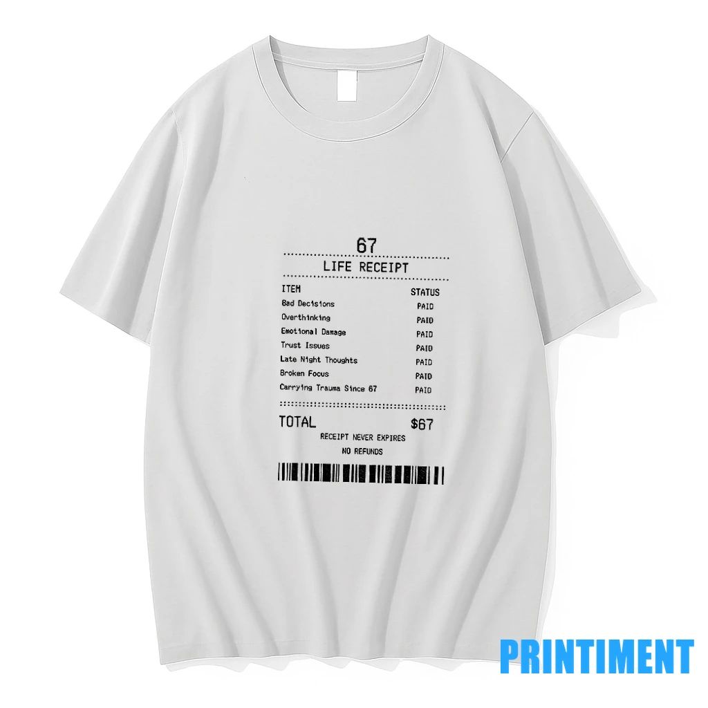 67 Life Receipt Six Seven Meme Tshirts Sweater