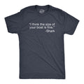 Mens I Think The Size Of Your Boat Is Fine T Shirt Funny Shark Attack Quote Joke