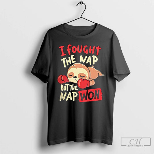 Premium Sloth I Fought The Nap But The Nap Won T Shirts