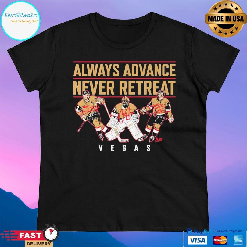 Vegas Hockey Always Advance Never Retreat Shirt