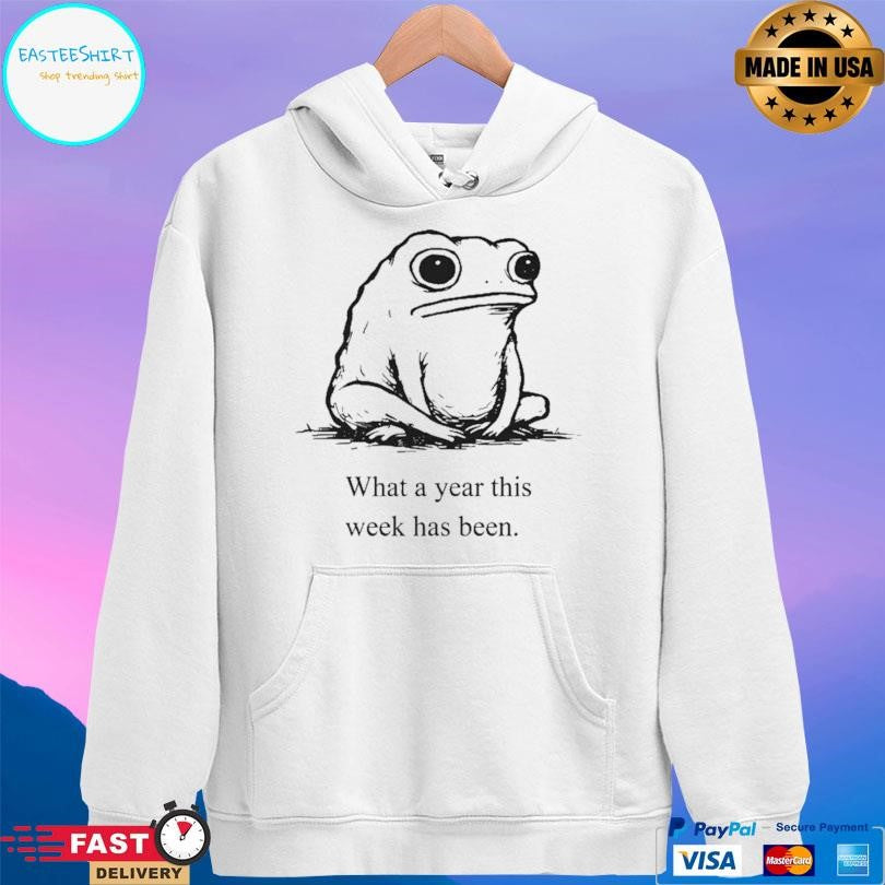 What A Year This Week Has Been Shirt