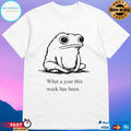 What A Year This Week Has Been Shirt