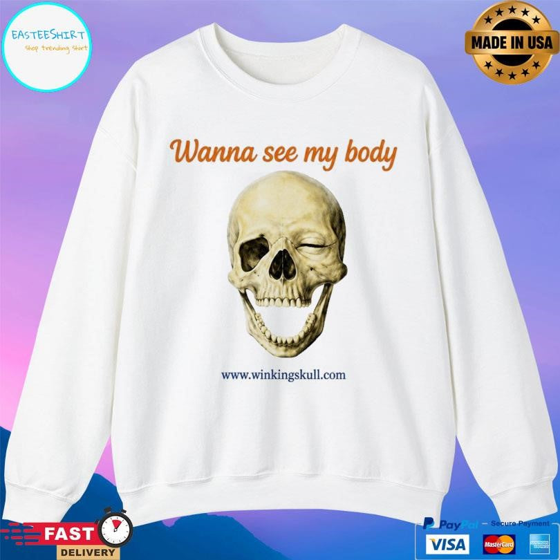 Winking Skull Wanna See My Body Skull Shirt
